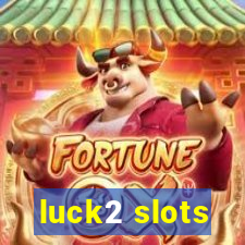 luck2 slots