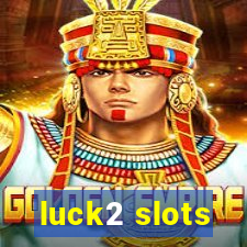 luck2 slots