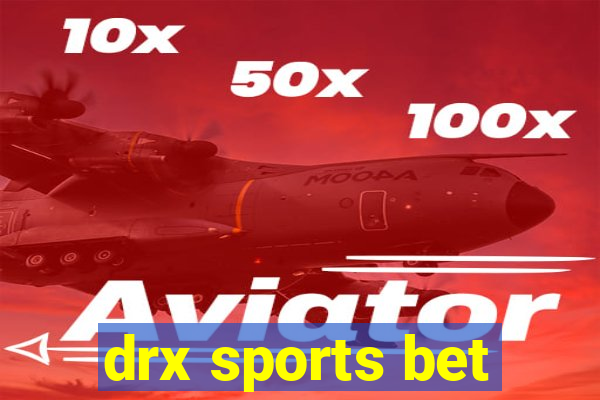 drx sports bet