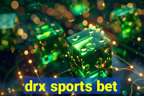 drx sports bet