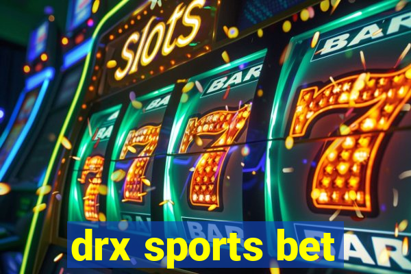 drx sports bet