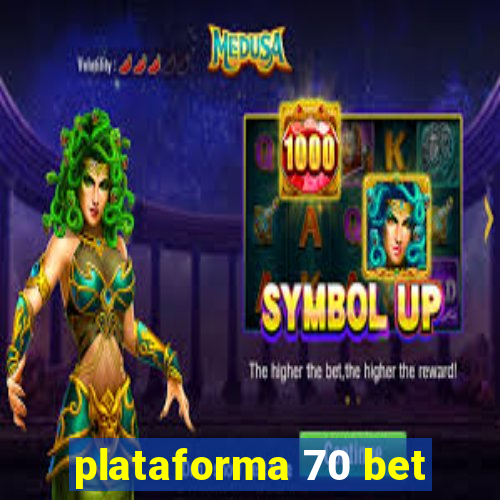 plataforma 70 bet