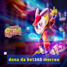 dona da bet365 morreu