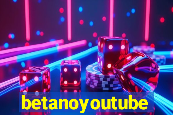 betanoyoutube