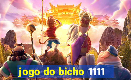 jogo do bicho 1111