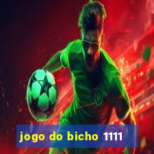 jogo do bicho 1111