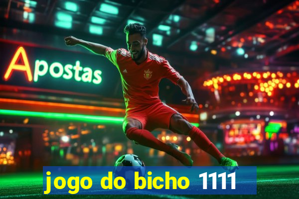 jogo do bicho 1111