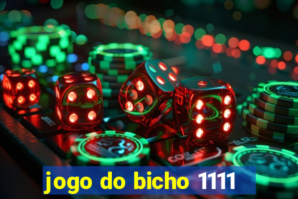 jogo do bicho 1111