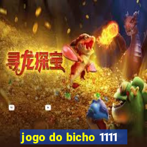 jogo do bicho 1111