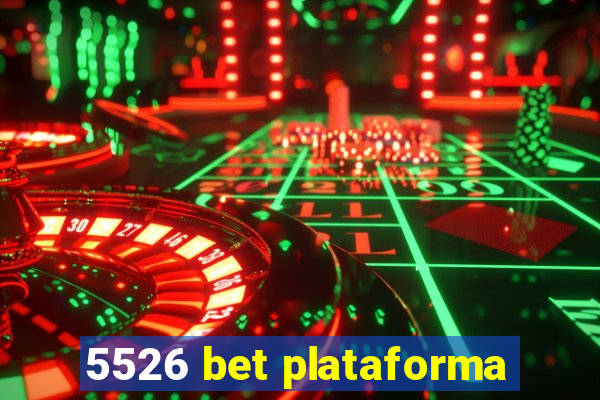 5526 bet plataforma