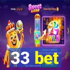 33 bet