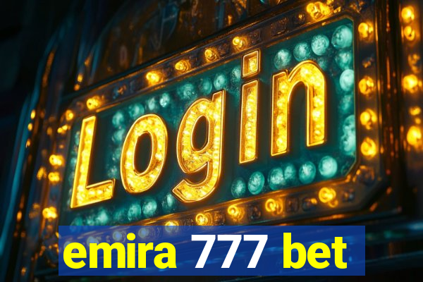 emira 777 bet