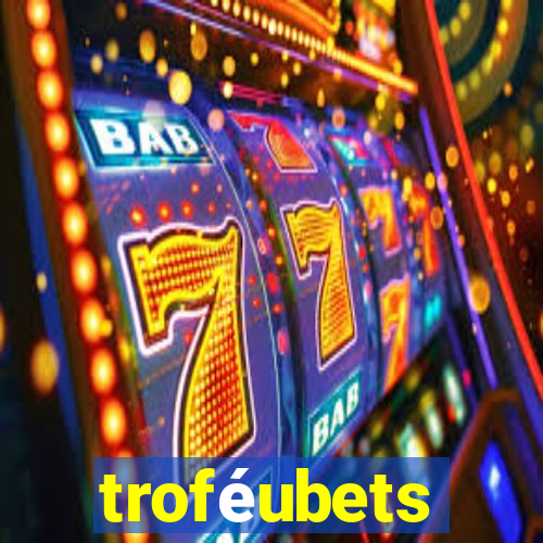 troféubets