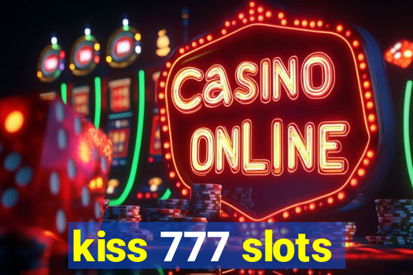 kiss 777 slots