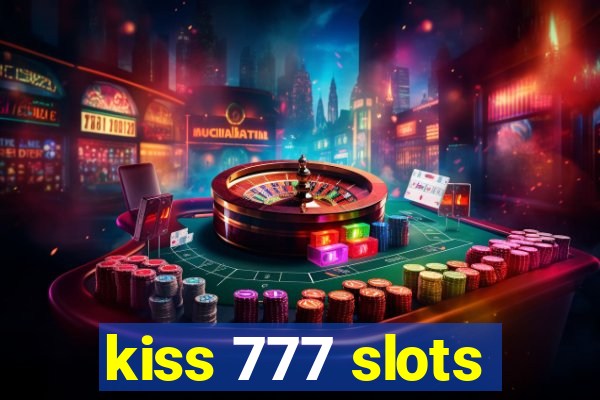 kiss 777 slots