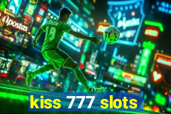 kiss 777 slots