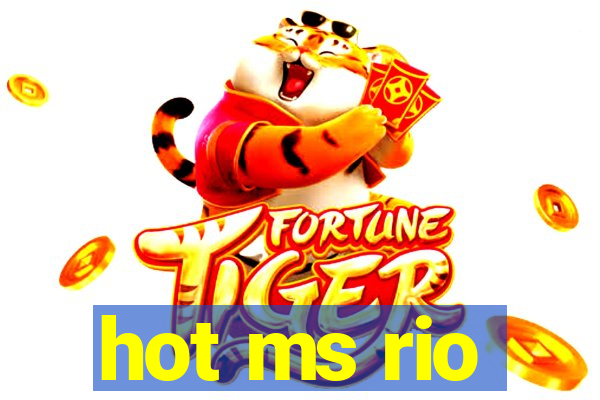 hot ms rio