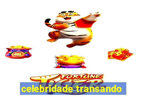 celebridade transando