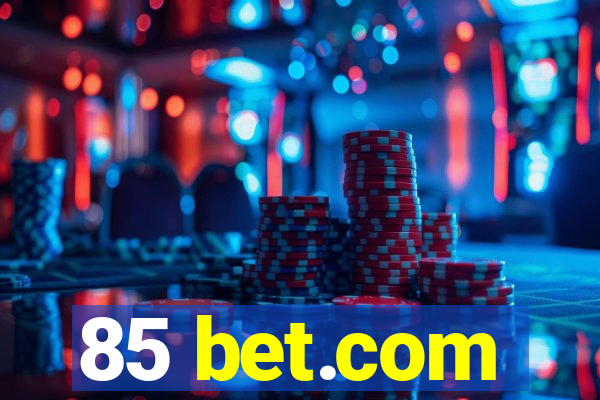 85 bet.com