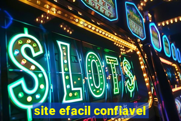 site efacil confiavel