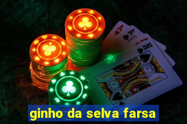 ginho da selva farsa