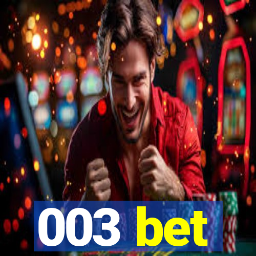 003 bet