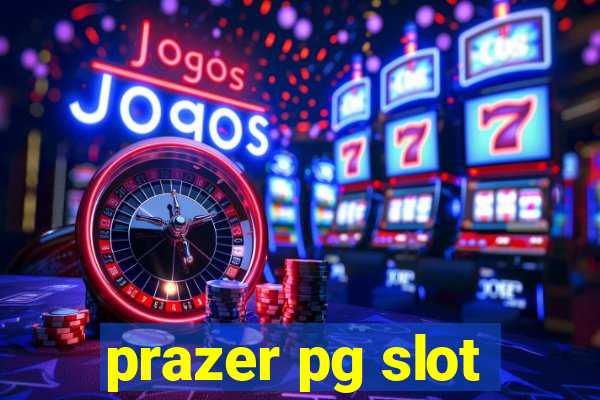 prazer pg slot