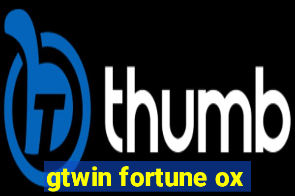 gtwin fortune ox