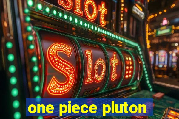 one piece pluton