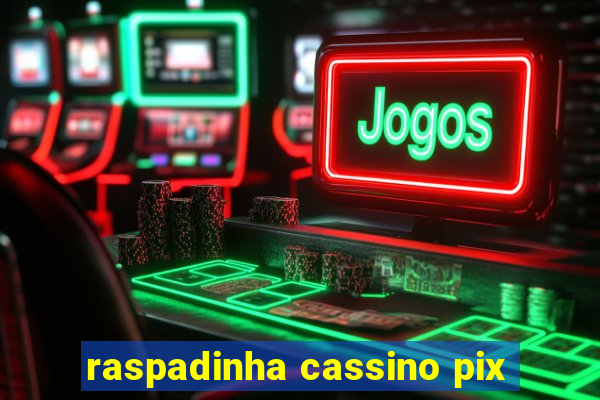 raspadinha cassino pix