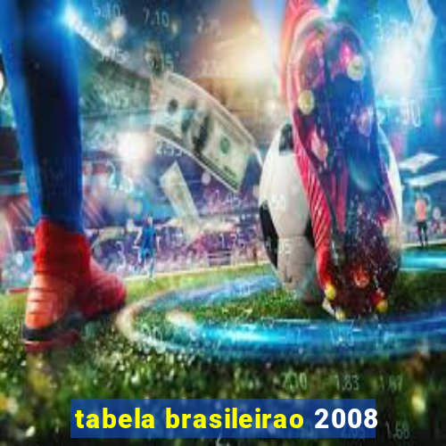 tabela brasileirao 2008