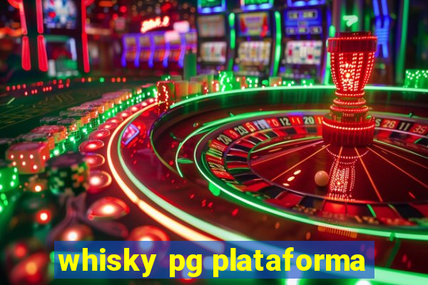 whisky pg plataforma