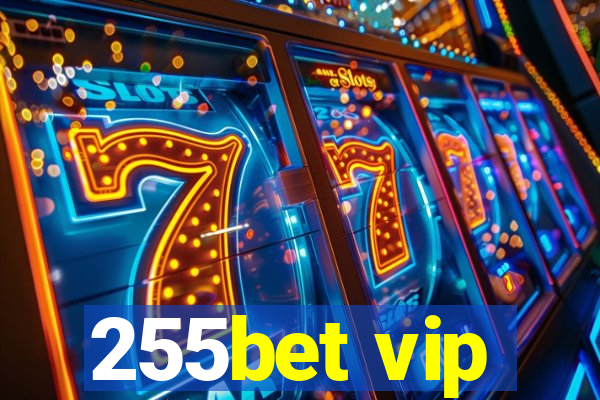 255bet vip