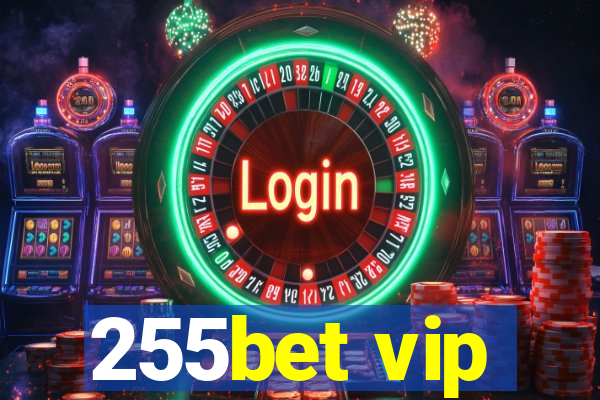 255bet vip