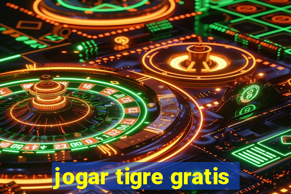 jogar tigre gratis