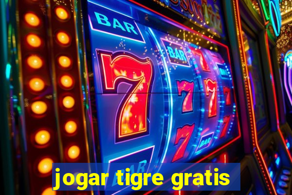 jogar tigre gratis