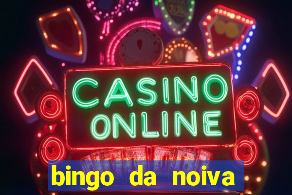 bingo da noiva para imprimir