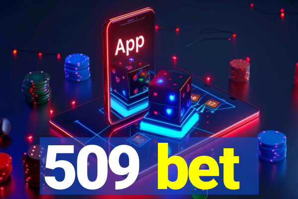 509 bet