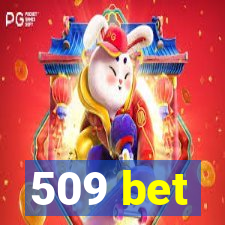 509 bet