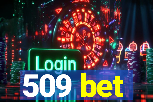 509 bet