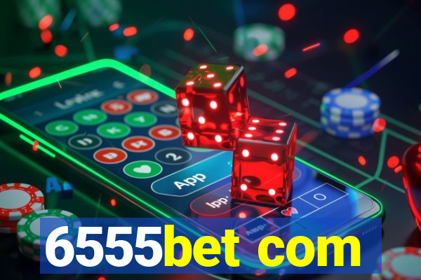 6555bet com