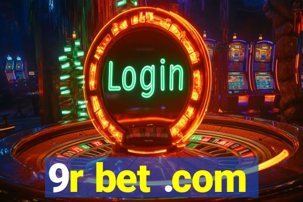 9r bet .com