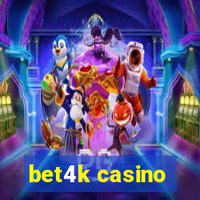 bet4k casino