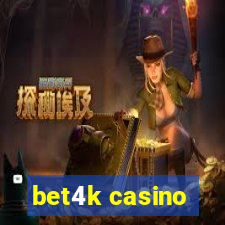 bet4k casino