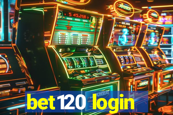 bet120 login