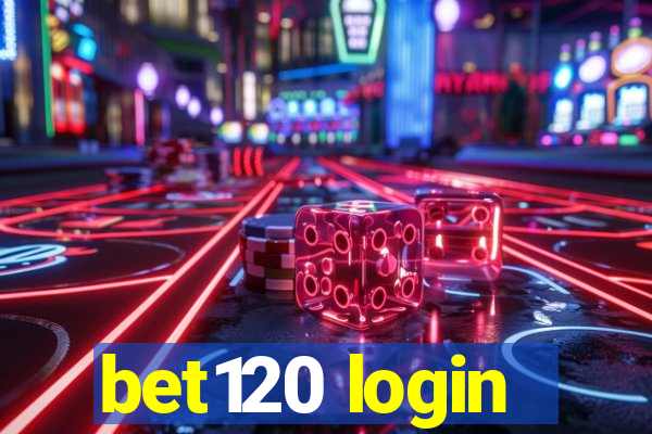 bet120 login