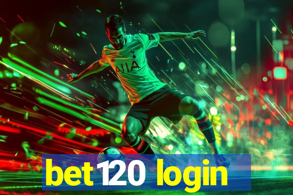 bet120 login