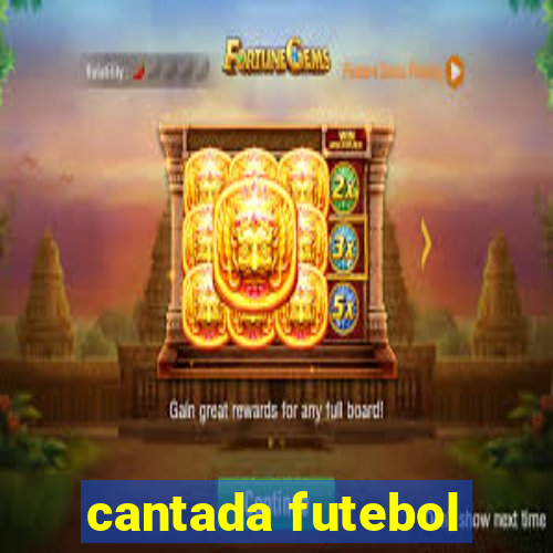 cantada futebol