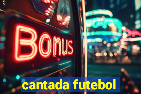 cantada futebol