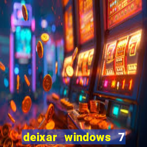 deixar windows 7 mais rapido